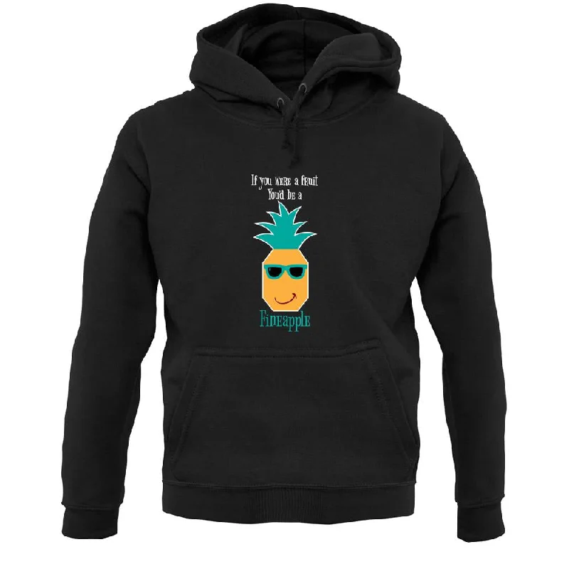 You're A Fineapple Unisex Hoodie